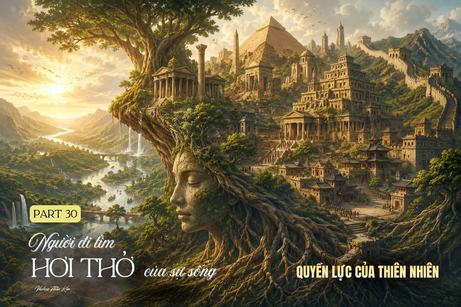 Tập 30: QUYỀN LỰC CỦA THIÊN NHIÊN - Người Đi Tìm Hơi Thở Của Sự Sống